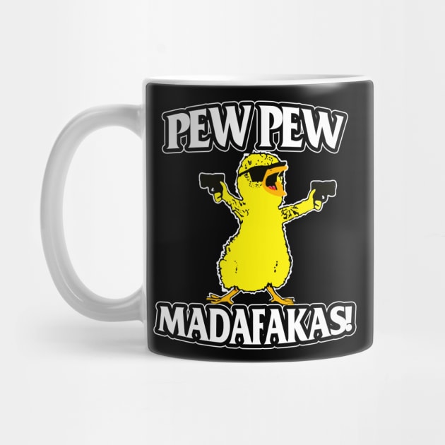 Duck Pew Pew Madafakas,Pew Pew Madafakas Clothing by kimmygoderteart